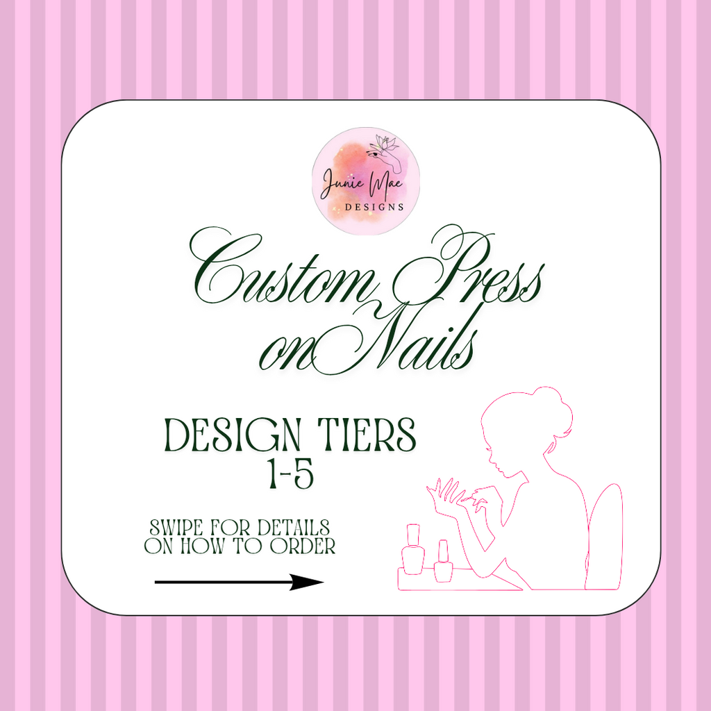 Custom Press on Nails Tiers 1-5